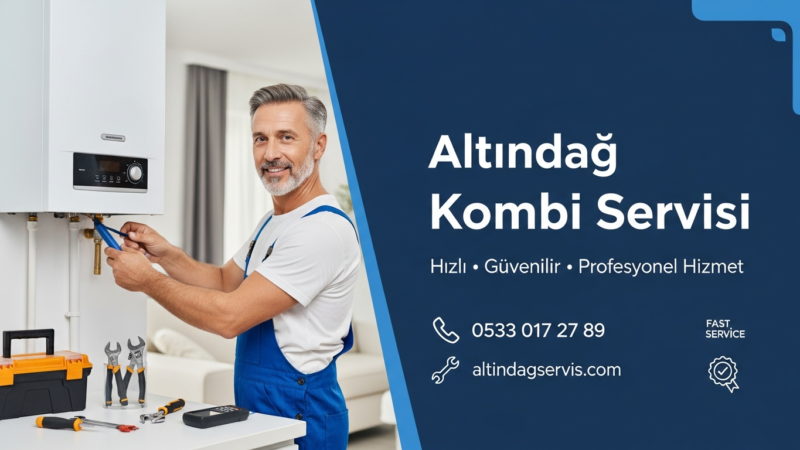 Altındağ Kombi Servisi | ☎️ 0533 017 27 89